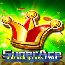 unblock games 6969